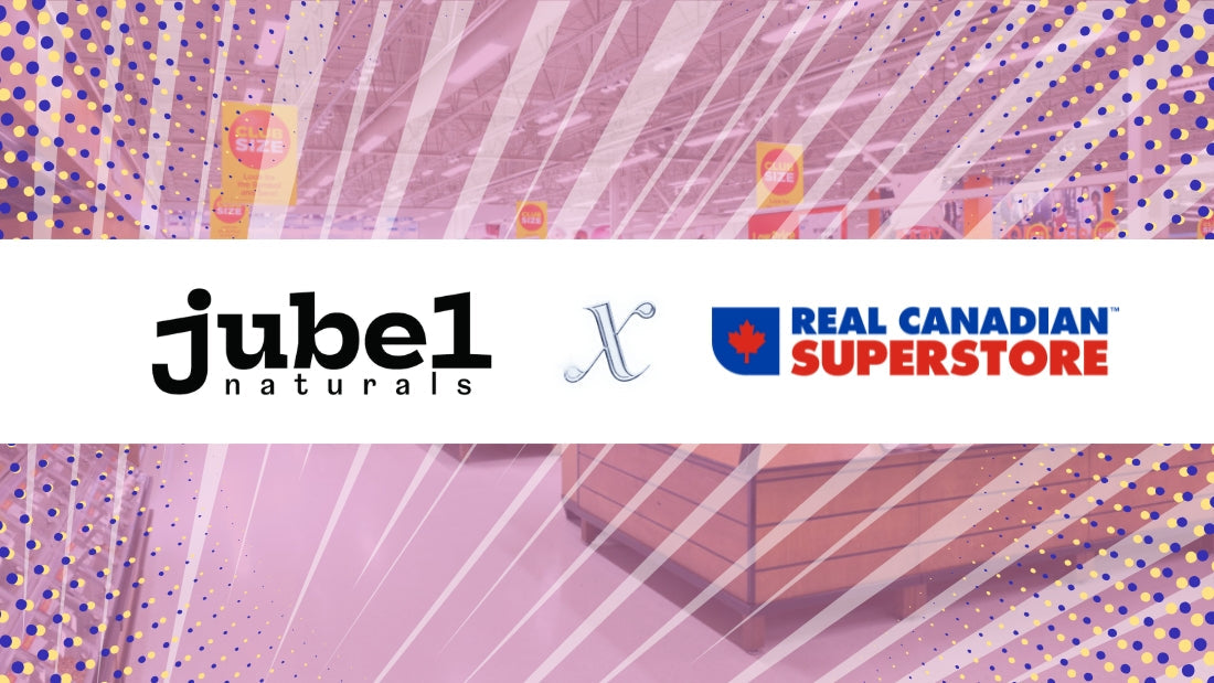 Jubel Naturals Is Now at Real Canadian Superstore...But Only for a Limited Time!